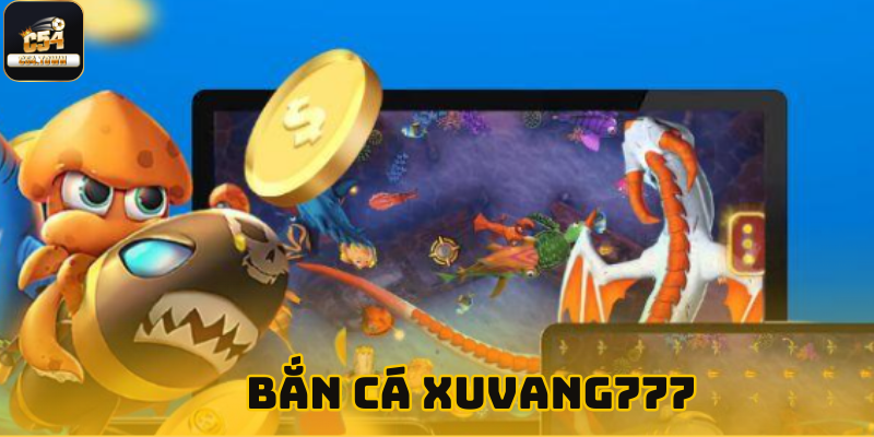 Bắn cá xuvang777 - Sảnh chơi hot nhất trong năm 2025 1 Bắn cá xuvang777 - Sảnh chơi hot nhất trong năm 2025
