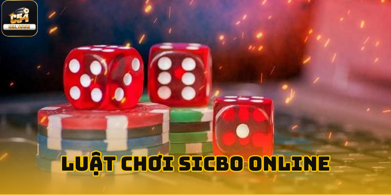 Sicbo Online Tại C54 - Sảnh Cược Đình Đám Số 1 Châu Á 3 Tìm hiểu luật chơi sicbo online từ A - Z cho newbie cùng C54