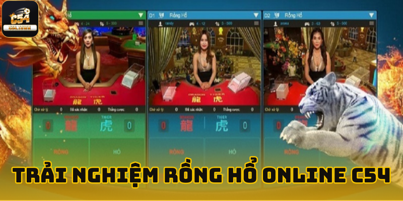 Rồng Hổ Online Tại C54 - Tìm Hiểu Từ A- Z Cho Newbie 4 Hướng dẫn chi tiết thao tác tham gia chơi tại Rồng Hổ Online