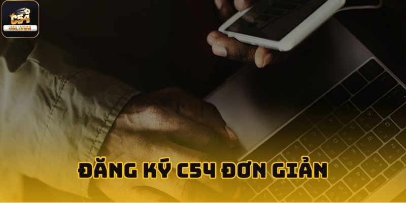 trang chủ 29 Đăng ký C54 cực dễ dàng và đơn giản