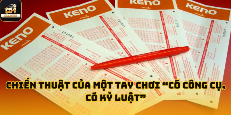 Nam Béo chốt số liên hoàn, kiếm 210 triệu sau 2 giờ Keno trên C54 3 Chiến lược của một tay chơi “được trang bị công cụ, giữ vững kỷ luật”