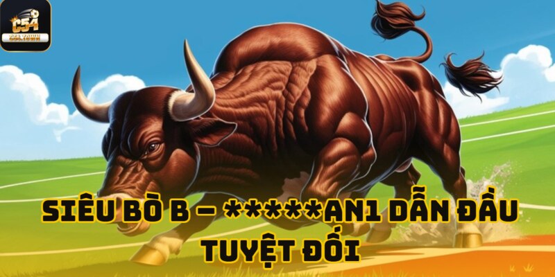 Lộ Diện Những Cái Tên Khuấy Đảo C54 Tuần Này 2 Người chơi ghi danh bảng vàng game Siêu Bò B